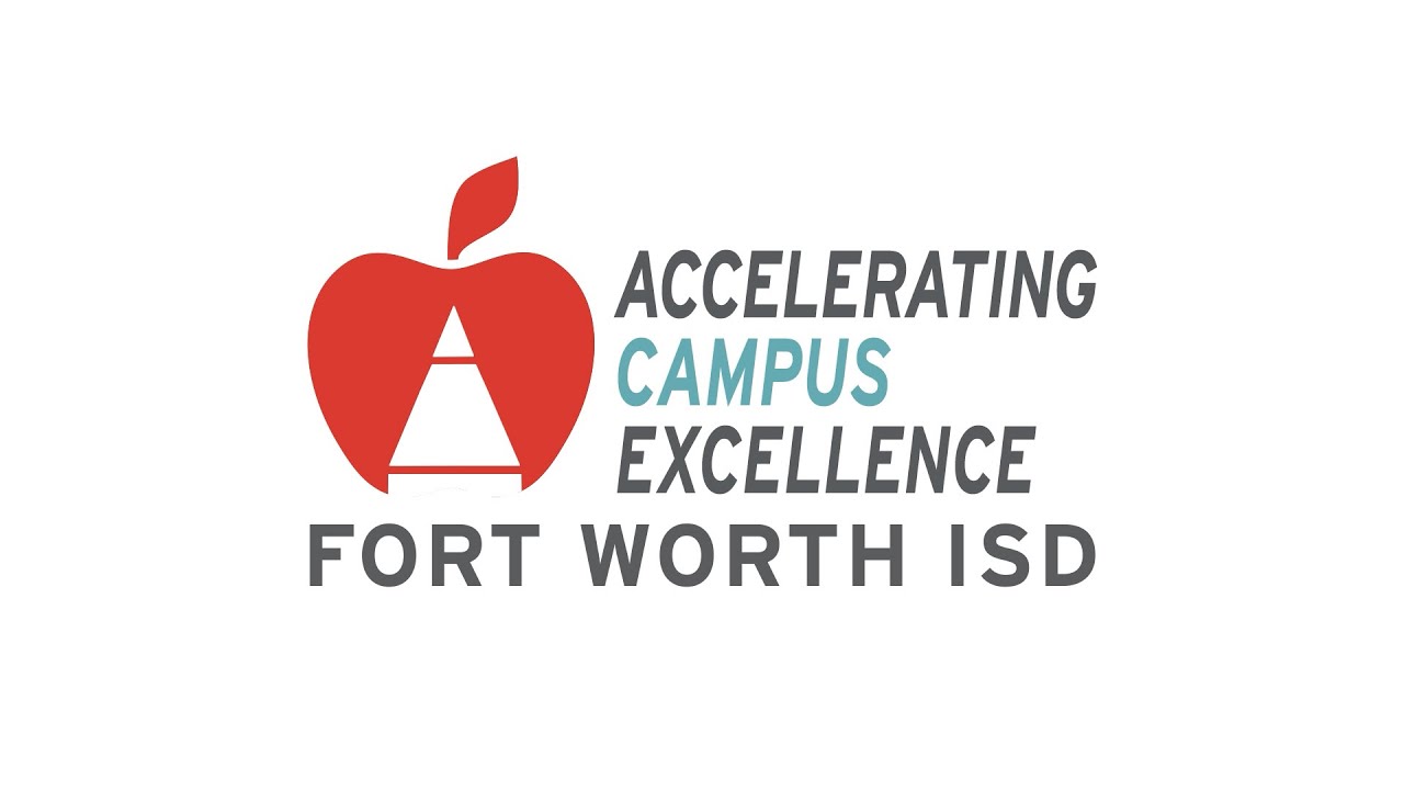 FWISD Accelerating Campus Excellence (ACE)