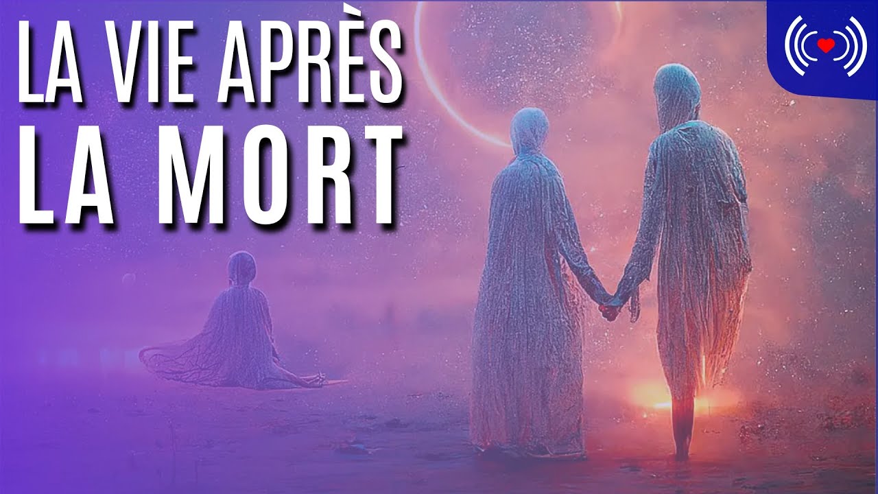 LA VIE APRÈS LA MORT