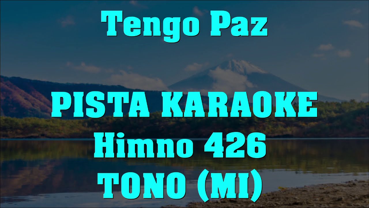 Tengo Paz - PISTA KARAOKE (MI) Himno 426