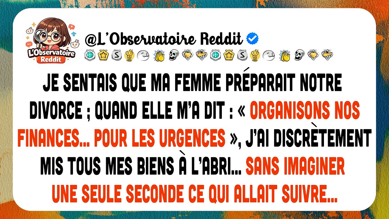 Je Soupçonnais Son Divorce,j’ai Protégé Mes Biens, Puis Elle A Porté Plainte Deux Semaines Plus Tard