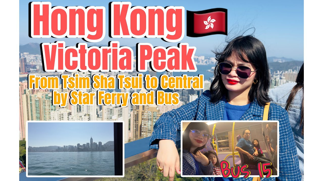 FROM TSIM SHA TSUI TO CENTRAL TO VICTORIA PEAK BY BUS | FEB 10, 2024
