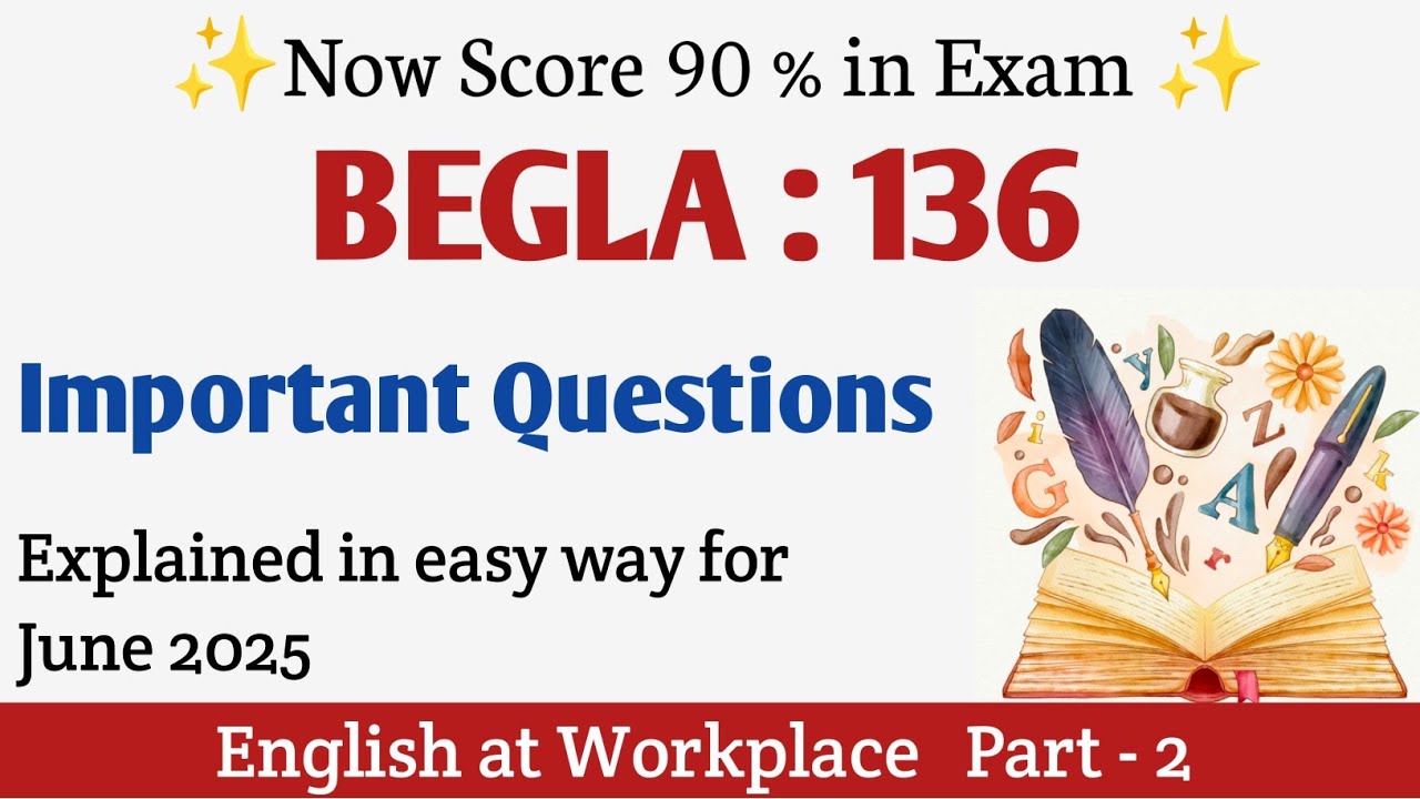 BEGLA 136 | English at Workplace | Important Questions June 2025 | BEGLA 136 Question Paper 2025