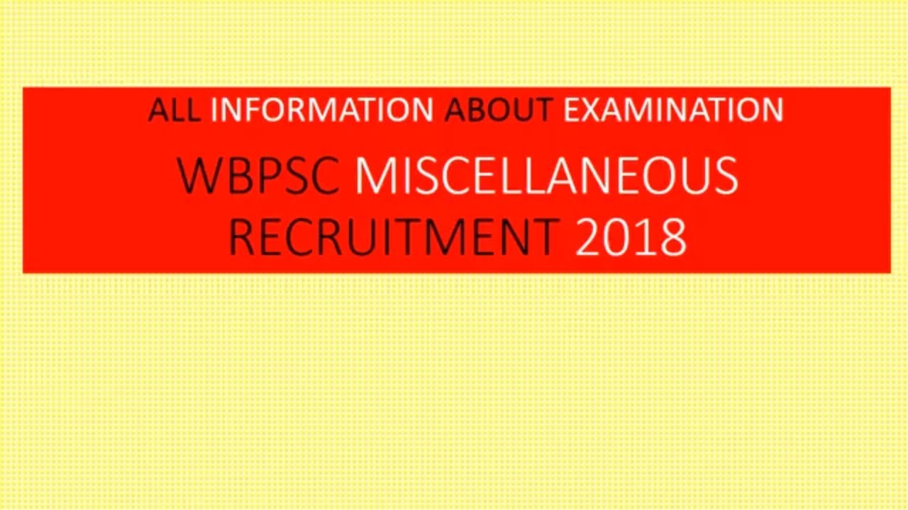 WBPSC MISCELLANEOUS DETAILED INFORMATION 2018