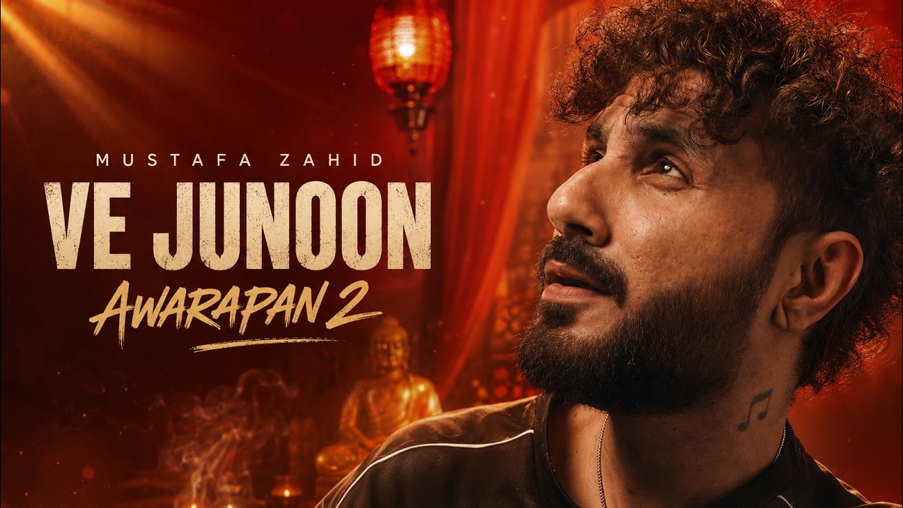 Mustafa Zahid - Ve Junoon | Awarapan 2 | Emraan Hashmi | Subodh Sharama | Disha Patani | Mithoon