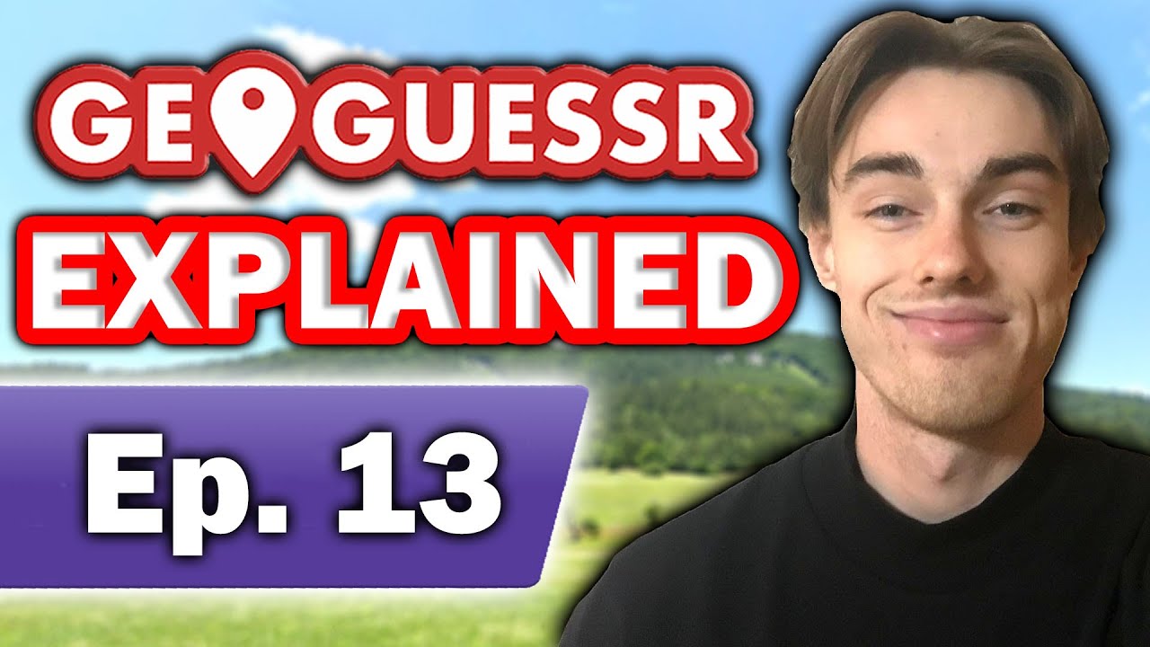 Geoguessr Explained #13