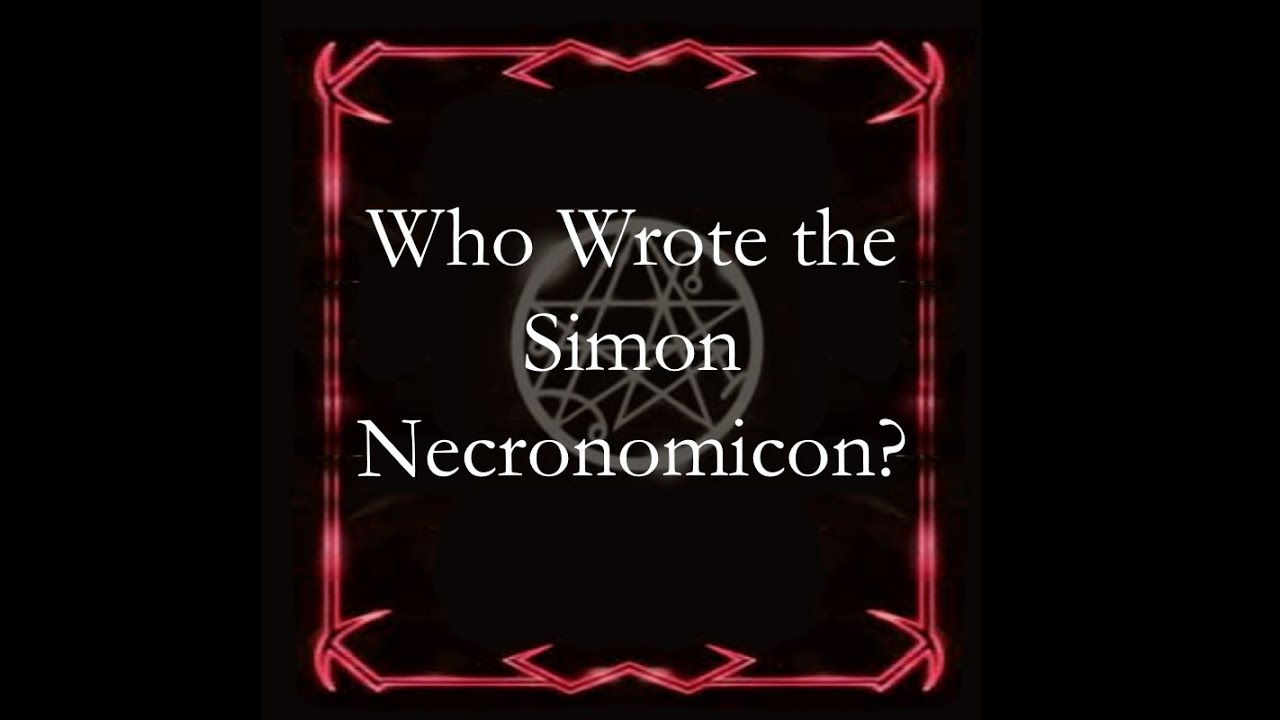 Who Wrote the Simon Necronomicon Anyway?