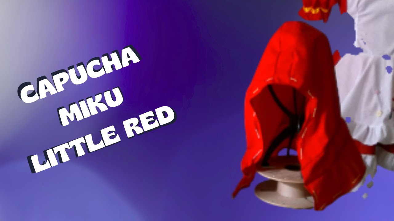 🎀Capucha de LITTLE RED  | Tutorial de COSTURA paso a paso