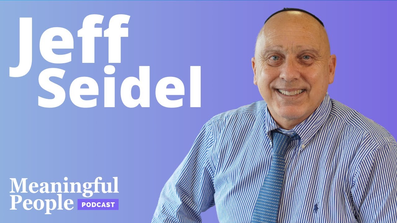 The King of the Kotel - Jeff Seidel | Meaningful People #46