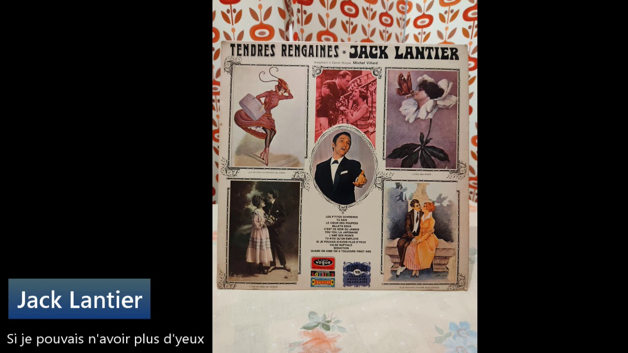 Jack Lantier - Album Tendres Rengaines - Si je pouvais n'avoir plus d'yeux