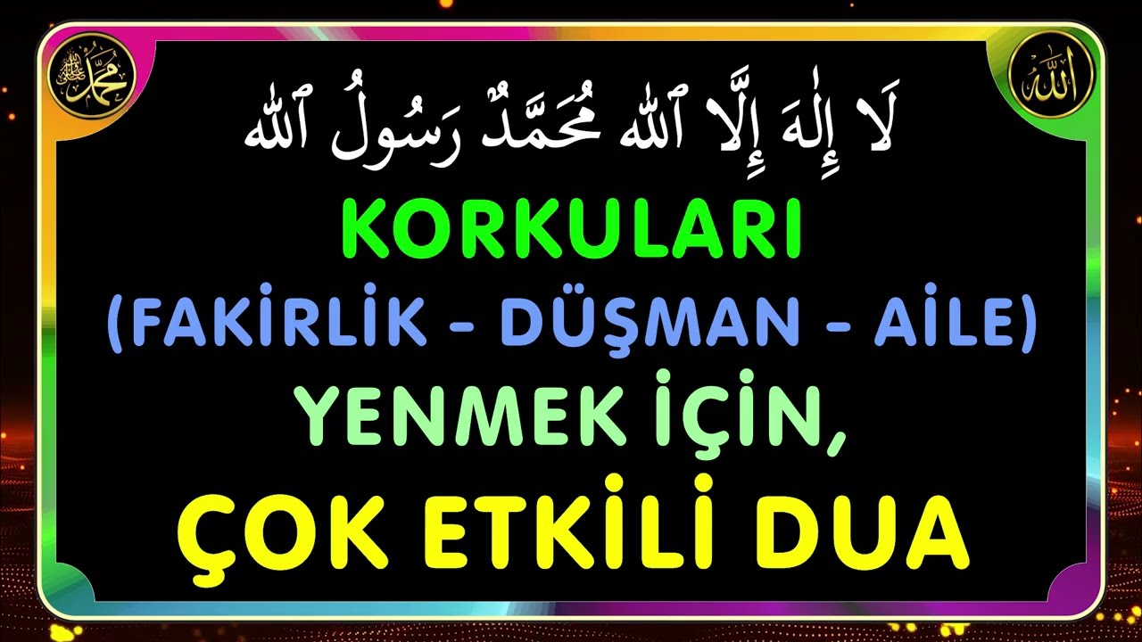 KORKULARI FAKİRLİK, DÜŞMAN, AİLE YENMEK İÇİN, ÇOK ETKİLİ DUA