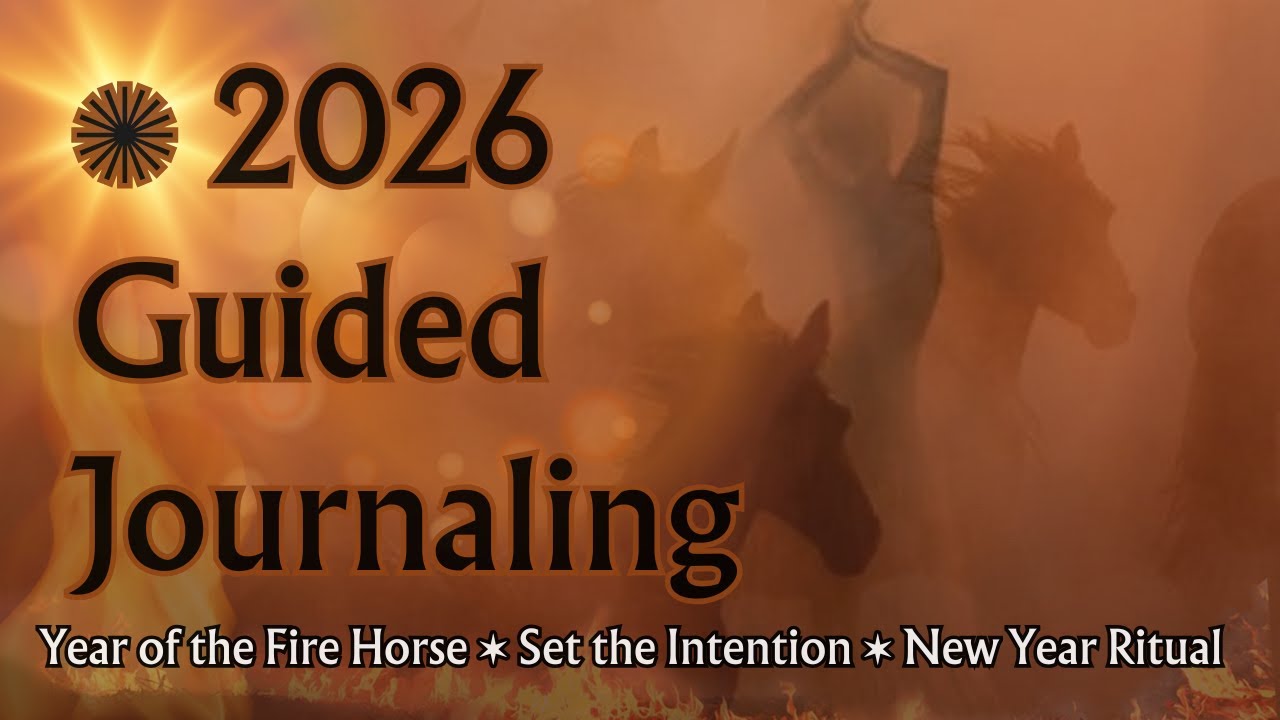 2026 Guided Journaling Prompts for Clarity, Change & New Beginnings | Year of the Fire Horse 🐎🔥