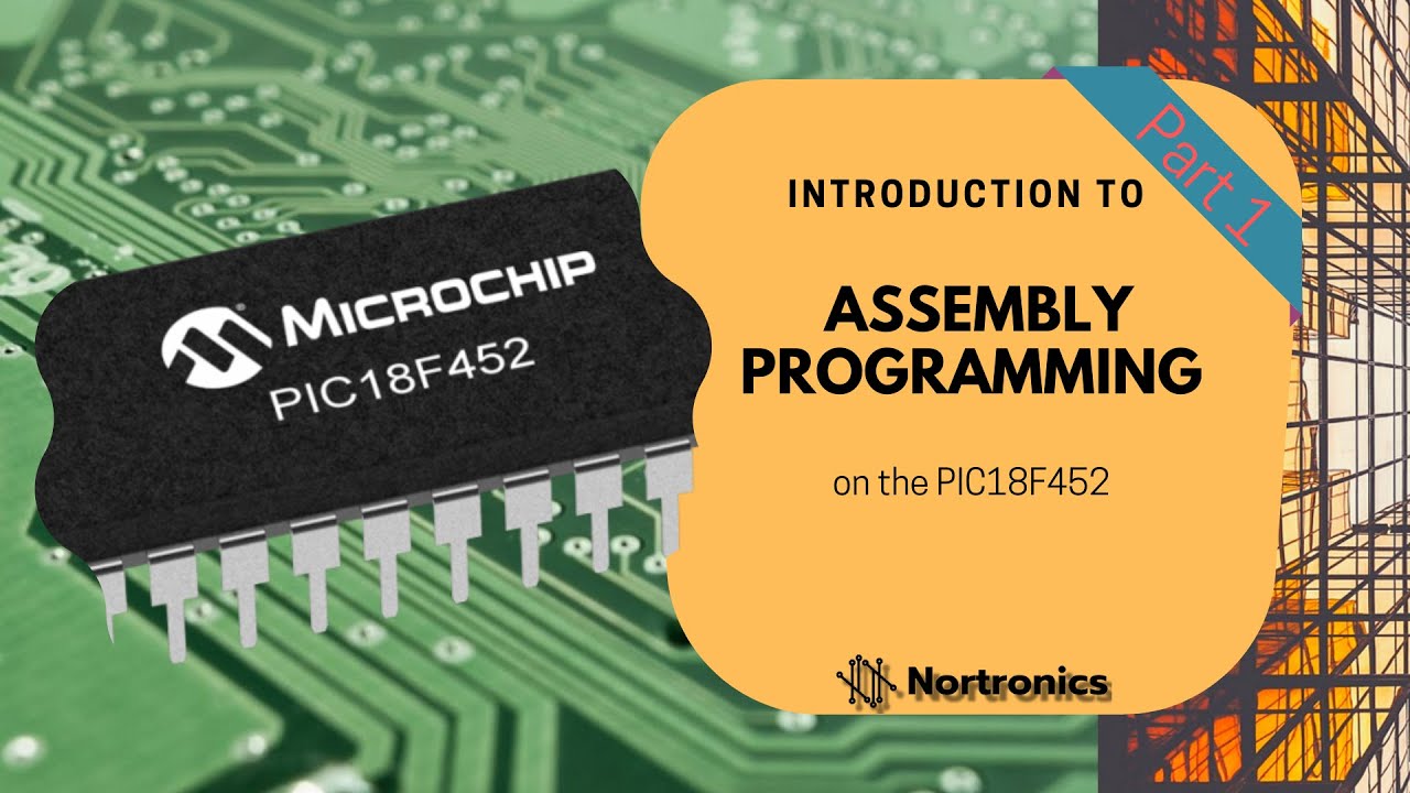 #6: Introduction to Assembly Programming on the PIC microcontroller | Part 1