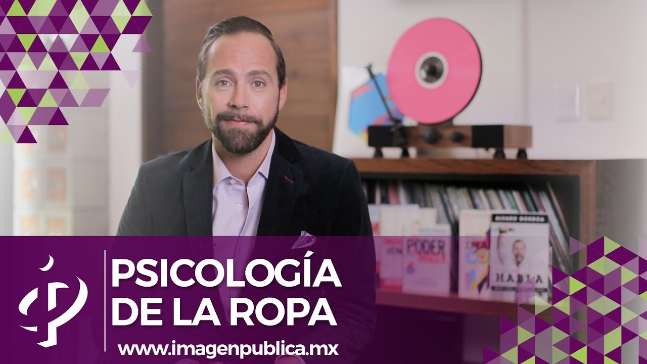 Psicología de la ropa - Alvaro Gordoa - Colegio de Imagen Pública