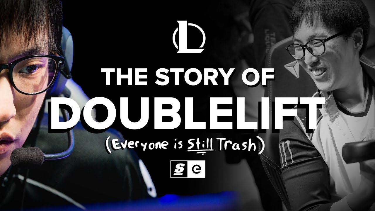 The Story of Doublelift:  Everyone is Still Trash! (Extended Cut)