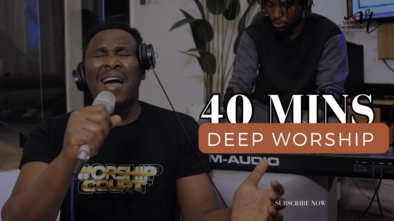 TO GOD BE THE GLORY | 40 Minutes Deep Worship - Victor Thompson