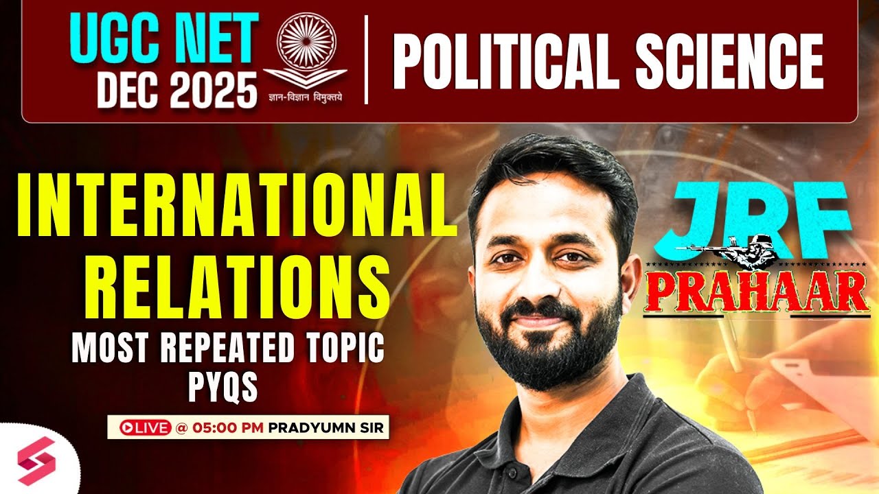 UGC NET Political Science Classes | International Relations Political Science PYQ | Pradyumn Sir