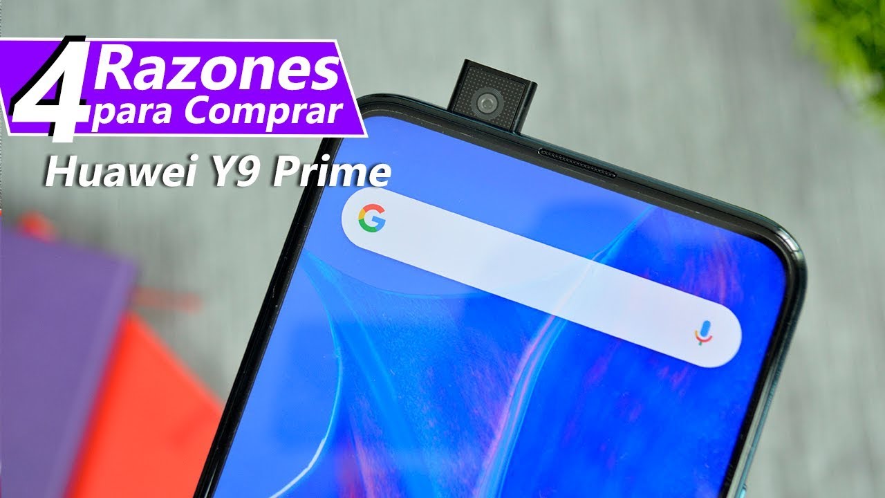 4 Razones para comprar Huawei Y9 prime | Tecnocat