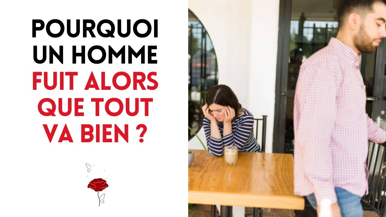 Pourquoi un homme fuit alors que tout va bien ?