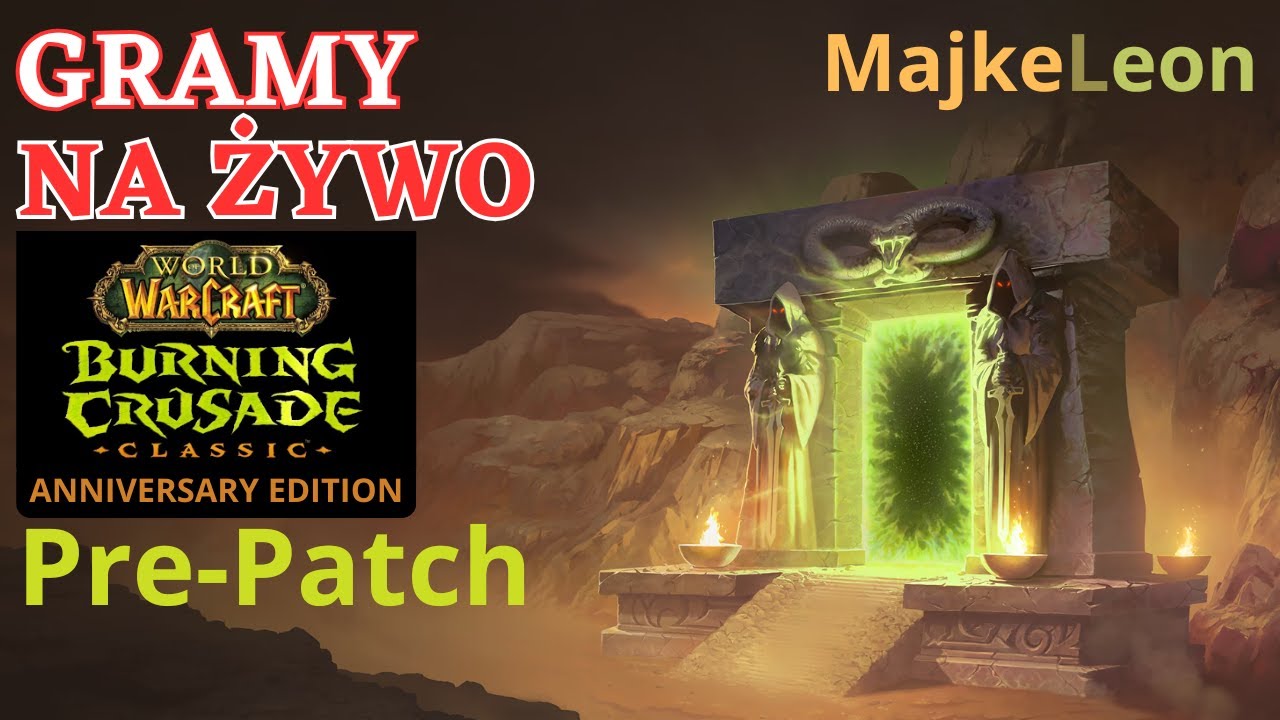 WORLD OF WARCRAFT CLASSIC LIVE PL - Pre-Patch TBC AE - Przygotowania Do TBC i Draenei 🔴 [NA ŻYWO]