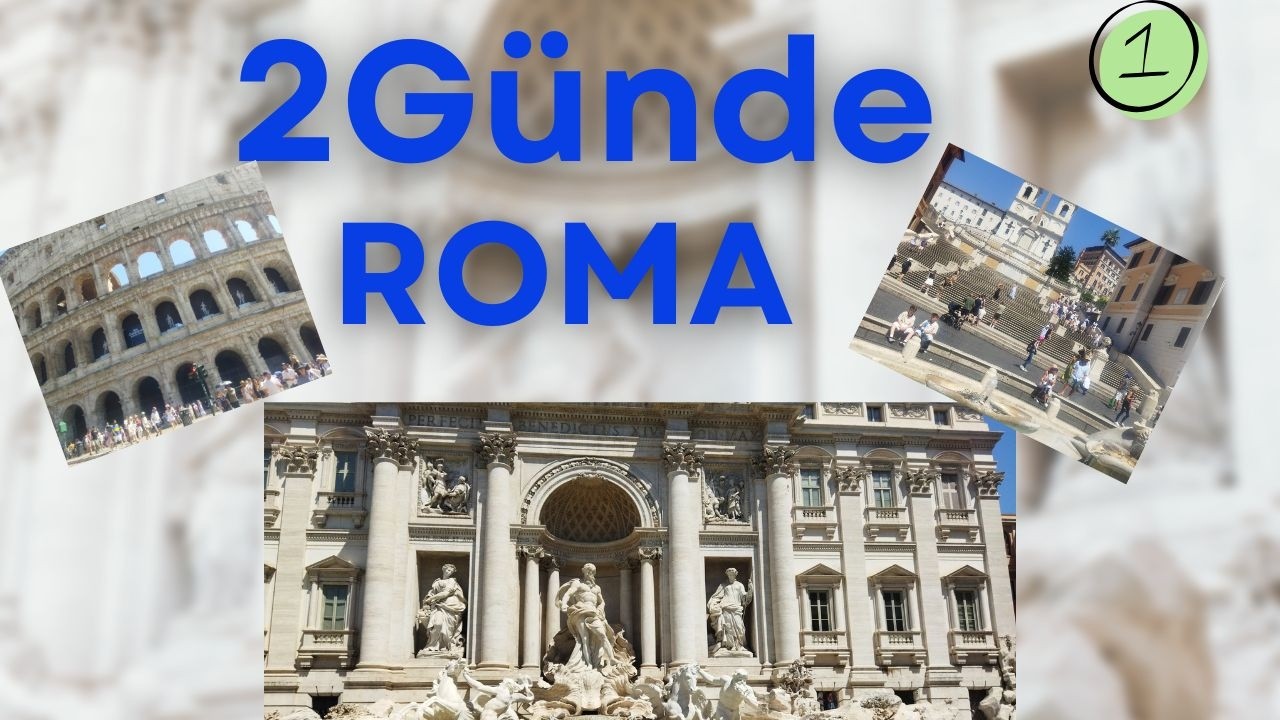2 GÜNDE ROMA
