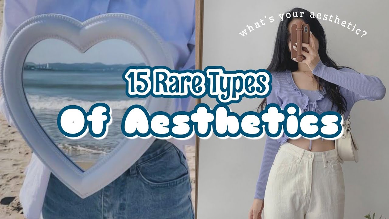 RARE TYPES OF AESTHETICS 💕 |  donnamarizzz