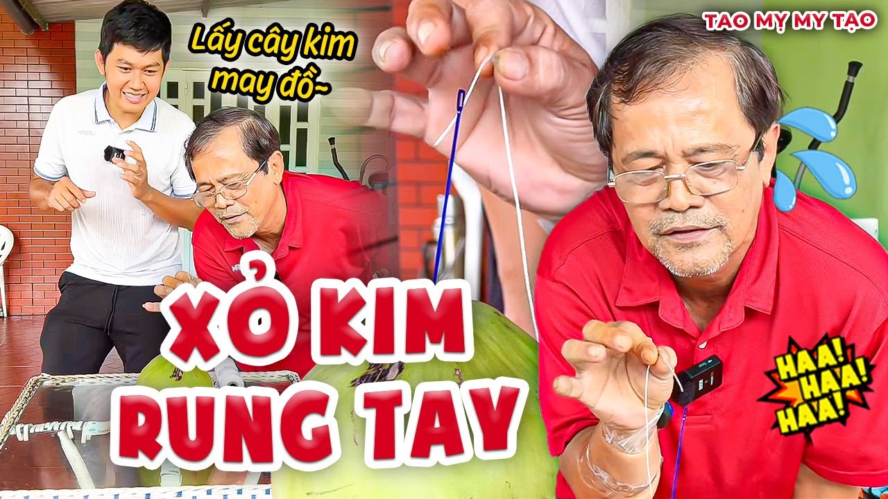 Tạo Báo Thử Thách Tía Già Xỏ Kim Cực Hài -  Trò Khó Nuốt Nhưng Tía Quá Đỉnh! | Tao Mỵ My Tạo