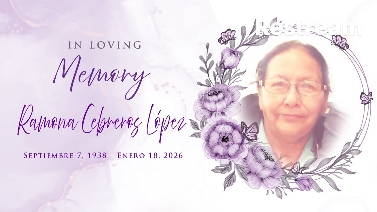 Ramona Cebreros Lopez  Celebration of Life/Celebración de la vida