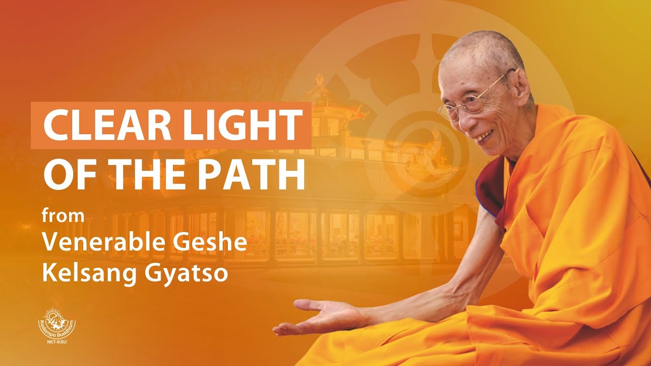 Clear light of the path - Venerable Geshe Kelsang Gyatso