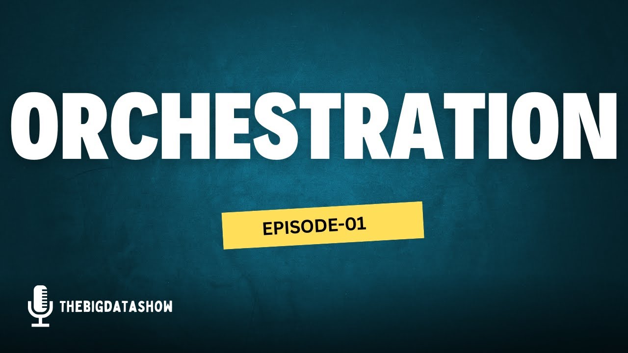Fundamental Of Orchestration - Episode 01