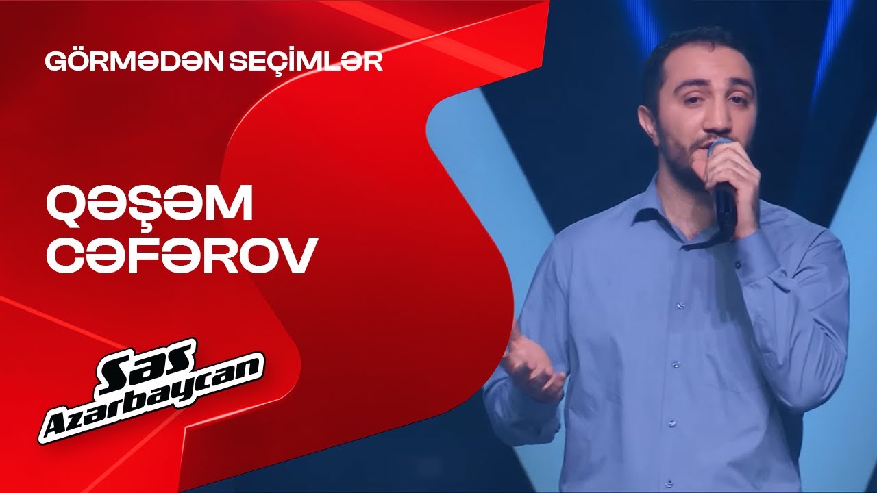 Qəşəm Cəfərov | Neyləyək | Görmədən seçimlər | Səs Azərbaycan | 2025