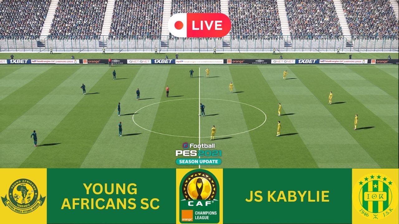 ⚽ YOUNG AFRICANS SC vs JS KABYLIE - LIVE CAF CHAMPIONS LEAGUE PES 2021