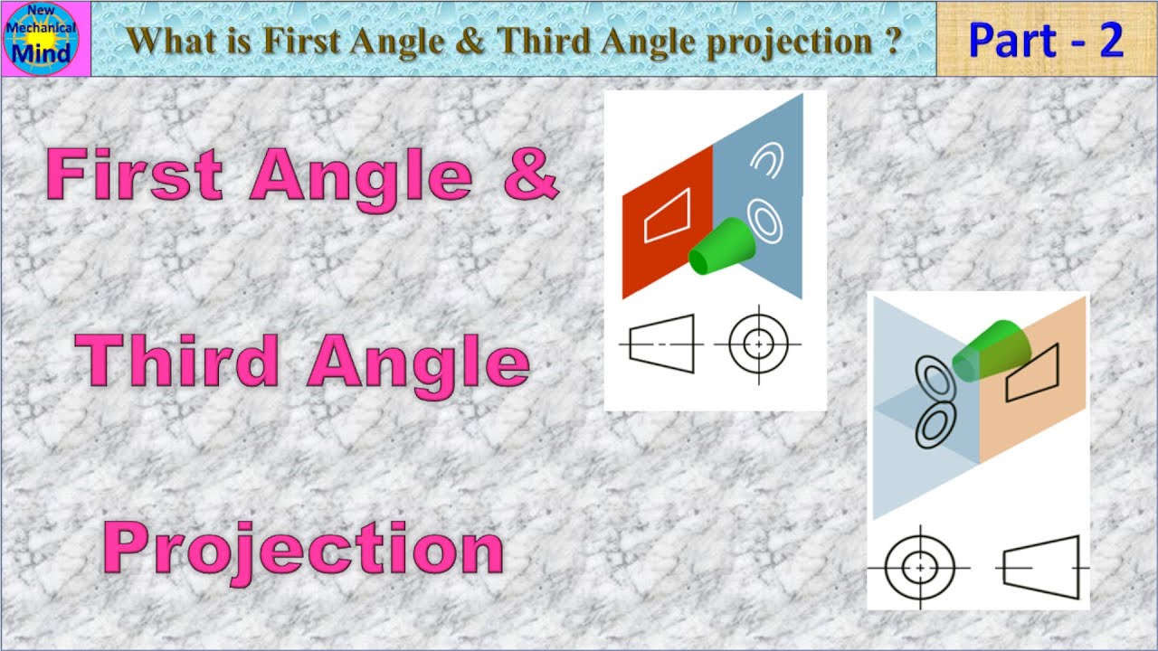 What is First Angle and Third Angle projection in engineering drawing Part-2 | New mechanical mind