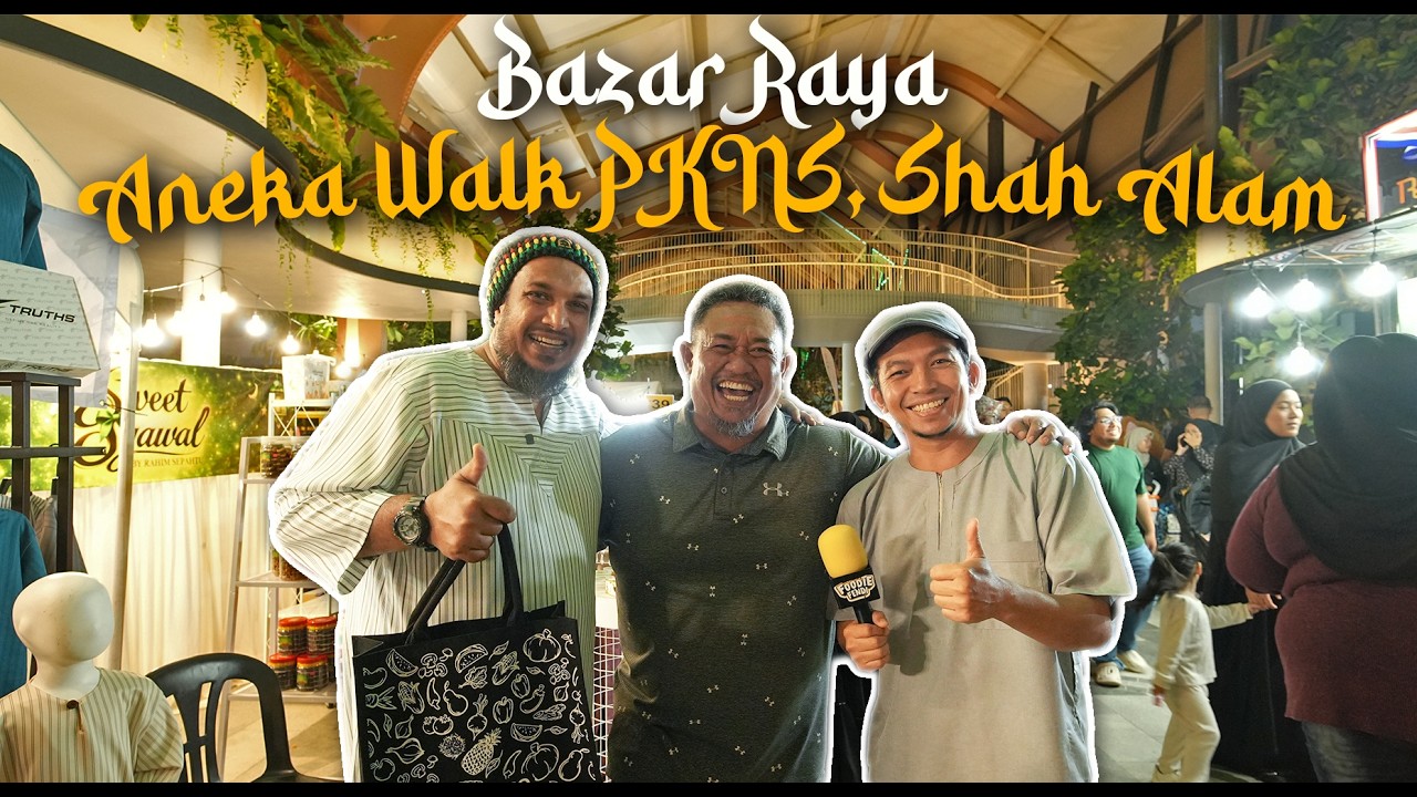 BAZAAR RAYA BARU 2026 PKNS Shah Alam | Jalan-Jalan Bazaar.