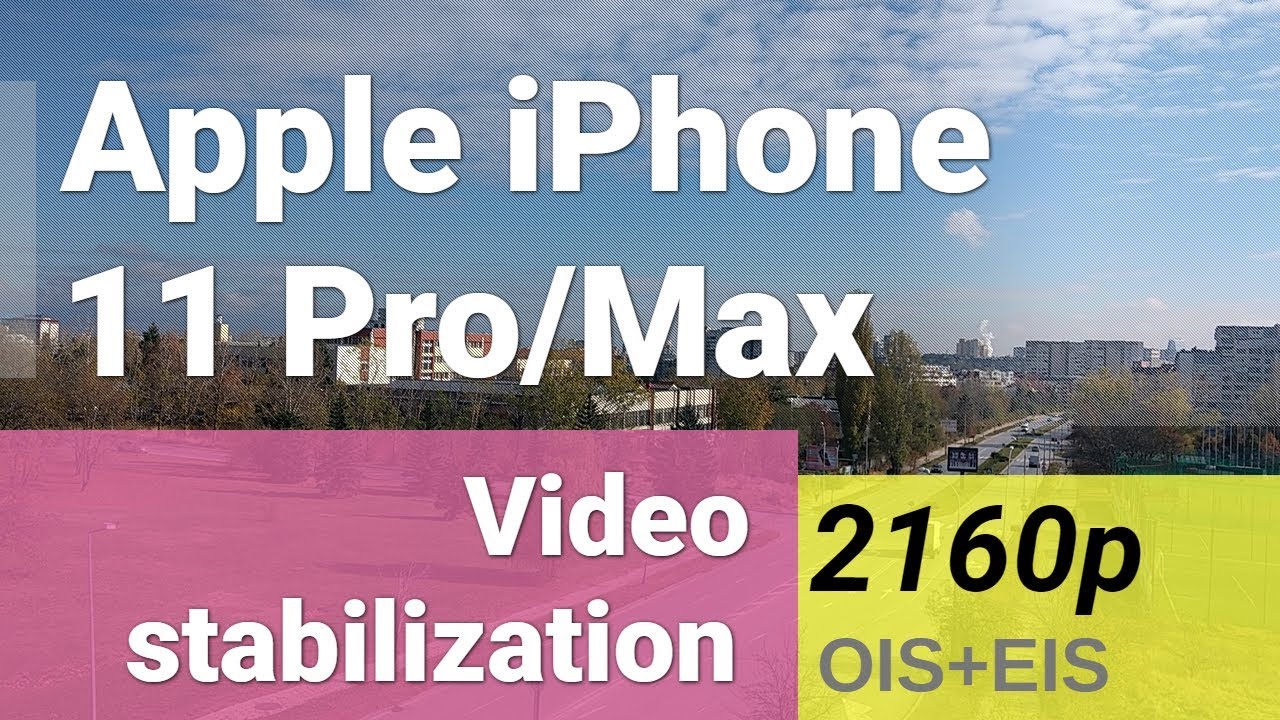 Apple iPhone 11 Pro/Max 2160p@60fps video sample - main camera with OIS and EIS