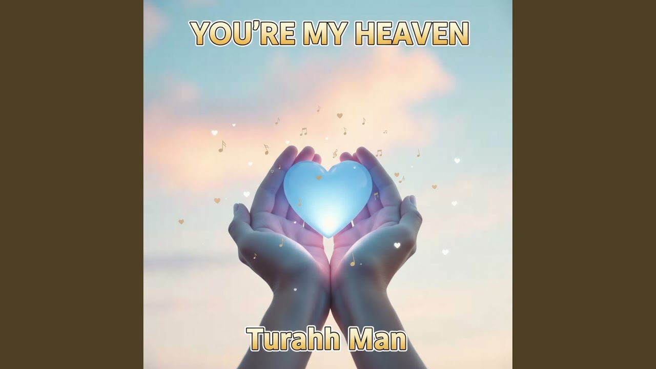 You're My Heaven (Original Song)