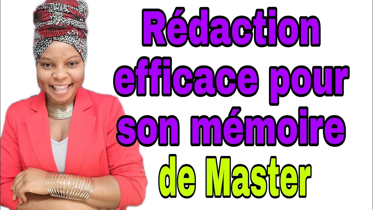 Comment rédiger son mémoire de Master de façon efficace