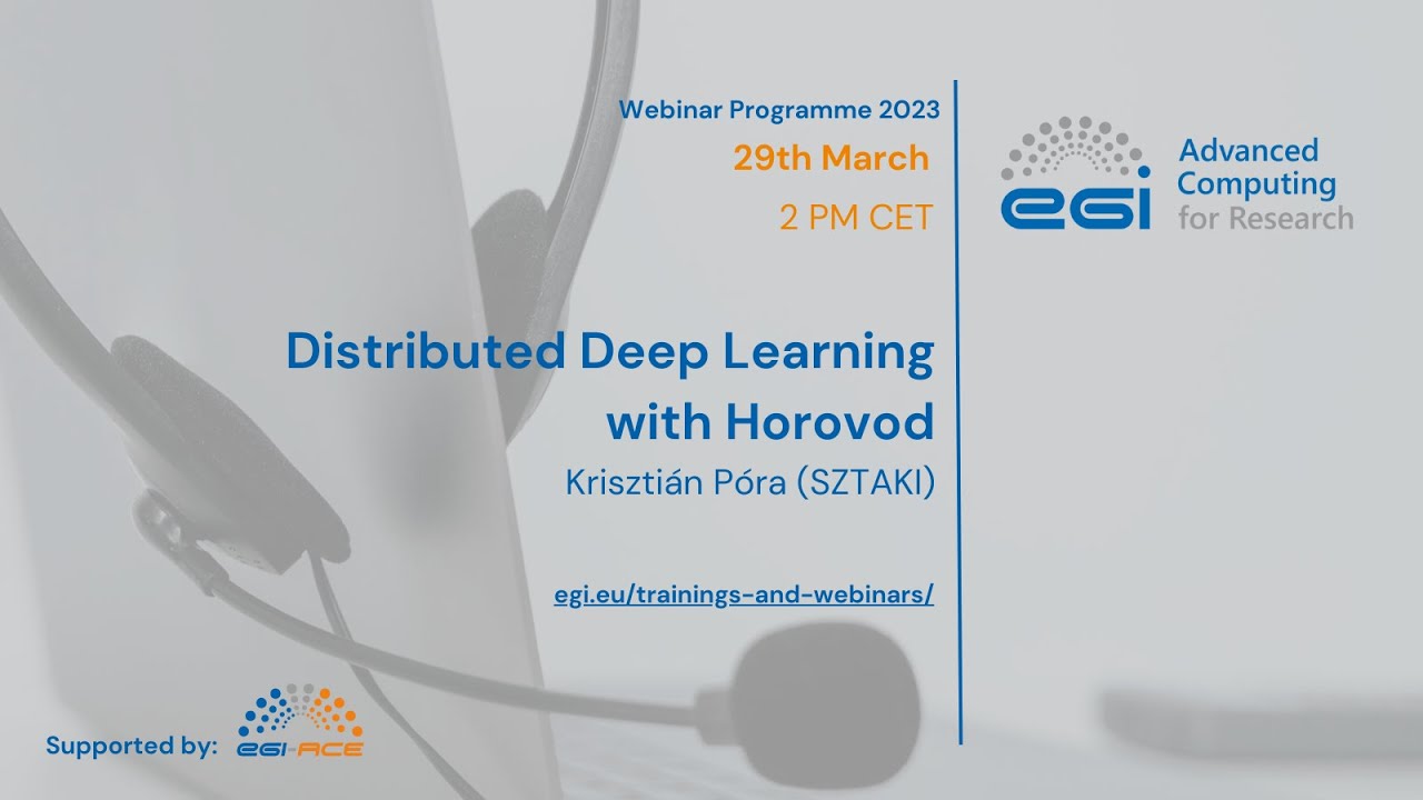 20230329_Webinar: Distributed Deep Learning with Horovod