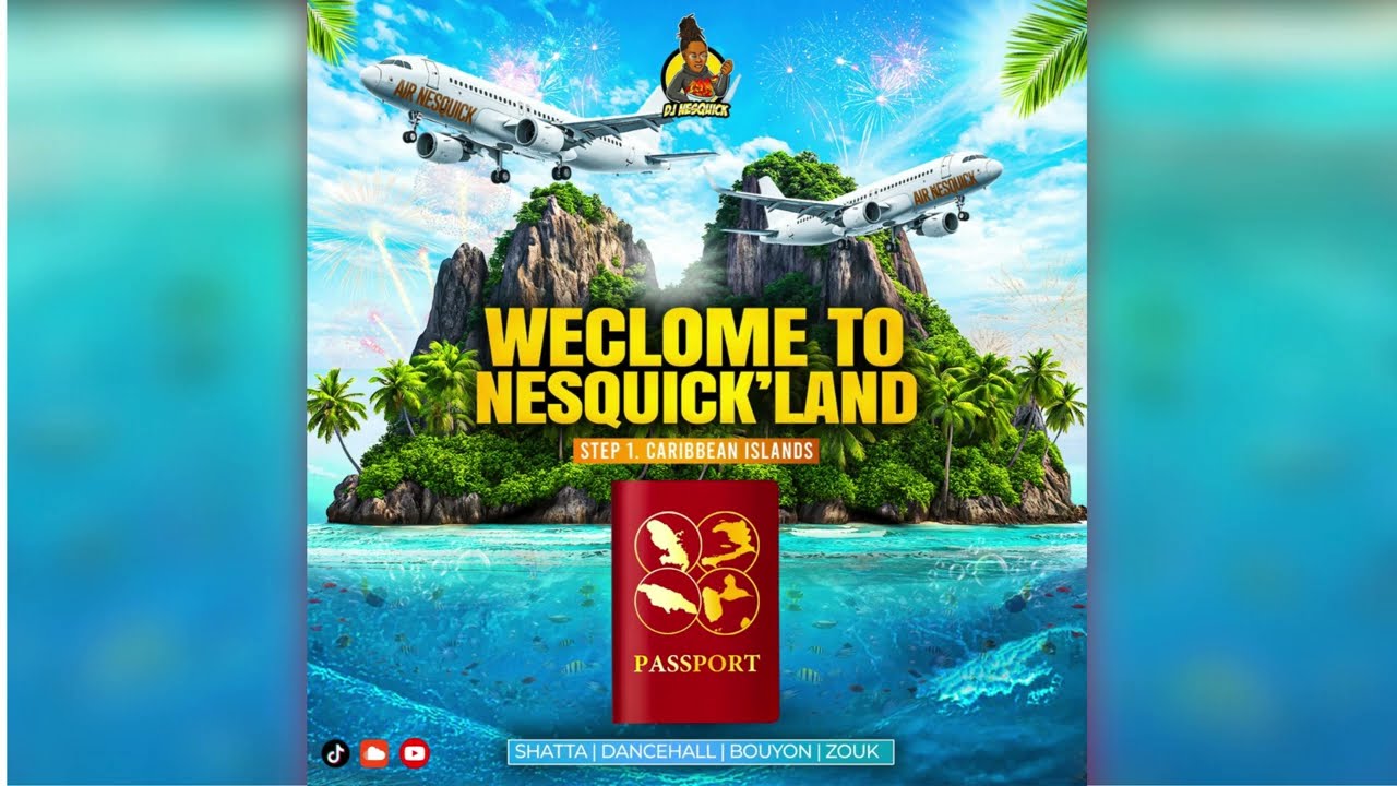 Welcome to Nesquick'Land Vol.1(Mix Shatta-Dancehall-Bouyon-Zouk)
