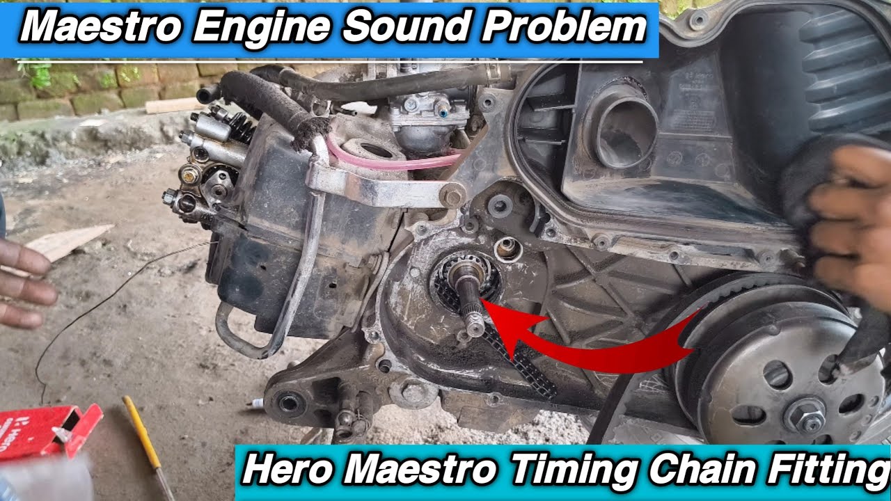  Maestro Engine sound problem Hero Maestro timing chain  fitting in