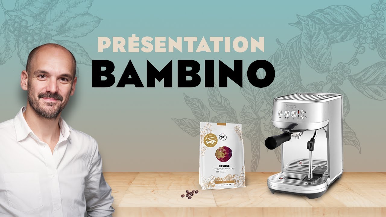 Présentation + Test de la Bambino - SAGE