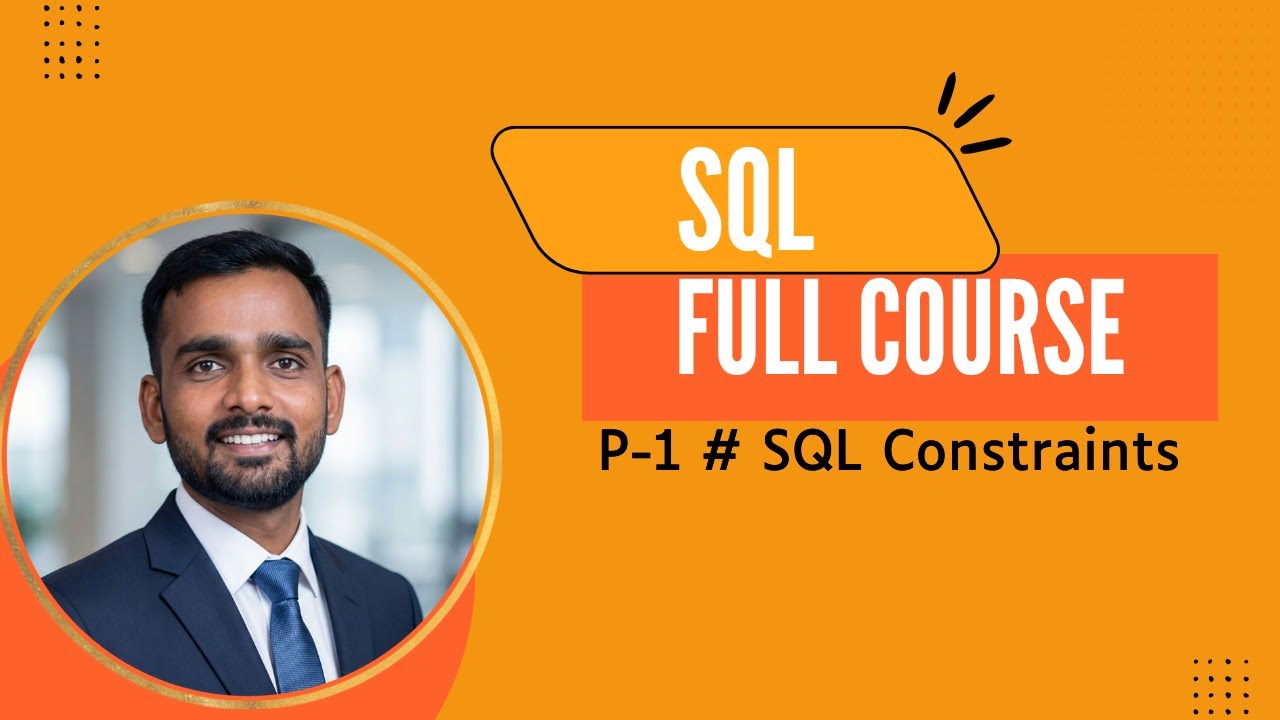 SQL Constraints Explained P-1 | Types of SQL Constraints | SQL for Beginners