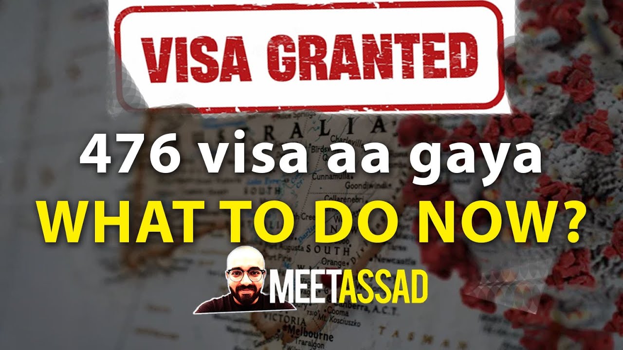 476 Visa Granted - WHAT TO DO NOW? - #MeetAssad