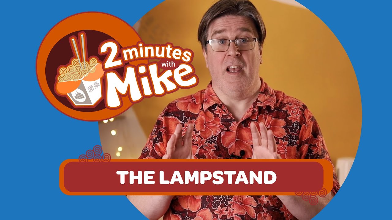 2 Minutes With Mike | The Lampstand