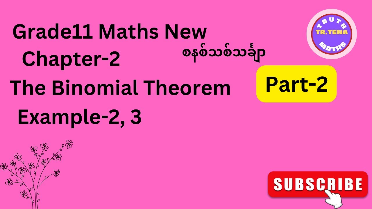 Grade11 math chapter2, Binomial Theorem ,tena