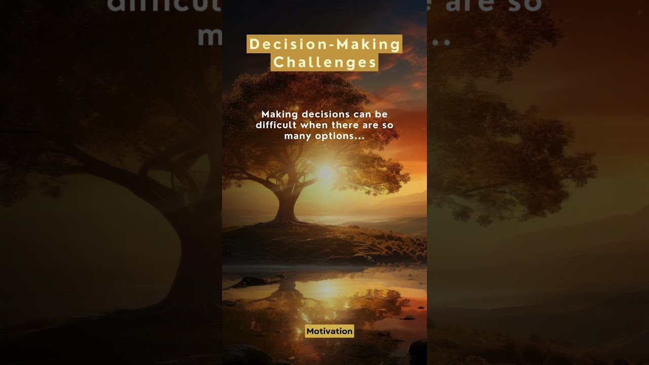 Decision-Making Challenges #motivation #compassion #mentalhealth  #decision #challenges