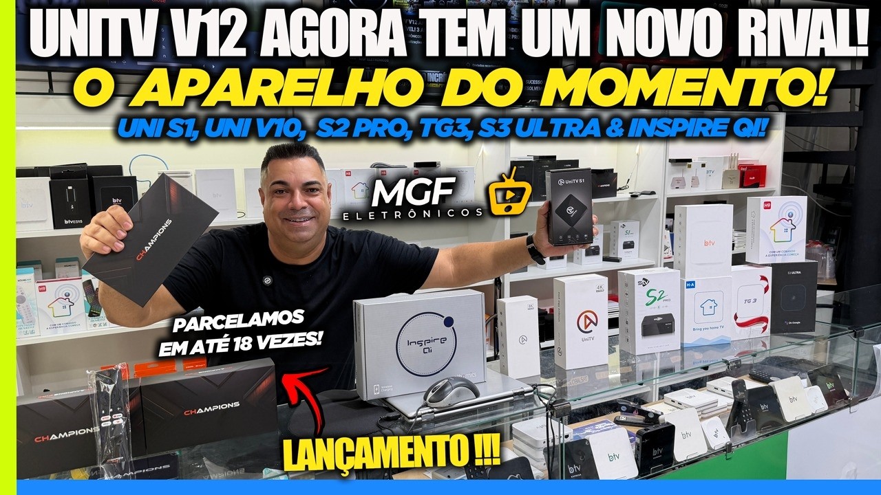 UNITV V12 AGORA TEM UM NOVO RIVAL! O APARELHO DO MOMENTO! UNI S1, UNI V10, TG3, S3 ULTRA & QI! MGF