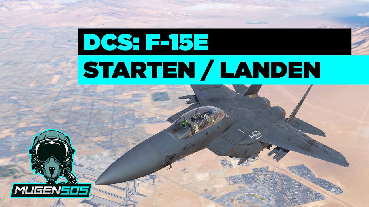 F-15E - Starten & Landen - DCS World
