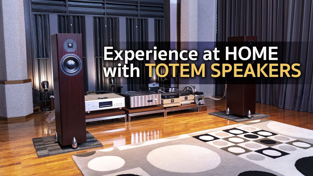Experience@Home - Special for Totem Acoustics