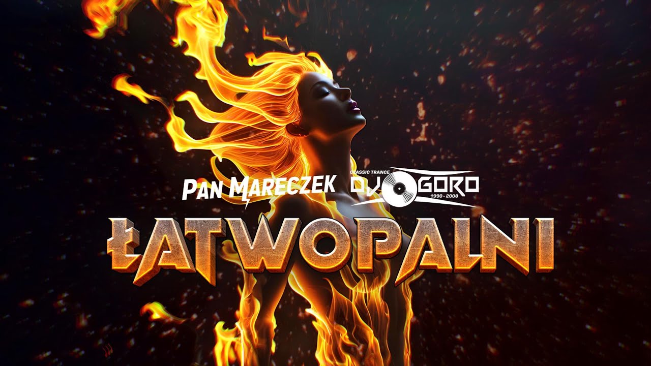 Łatwopalni 🔥 Pan Mareczek vs. DJ Goro | Trance | Maryla Rodowicz Cover