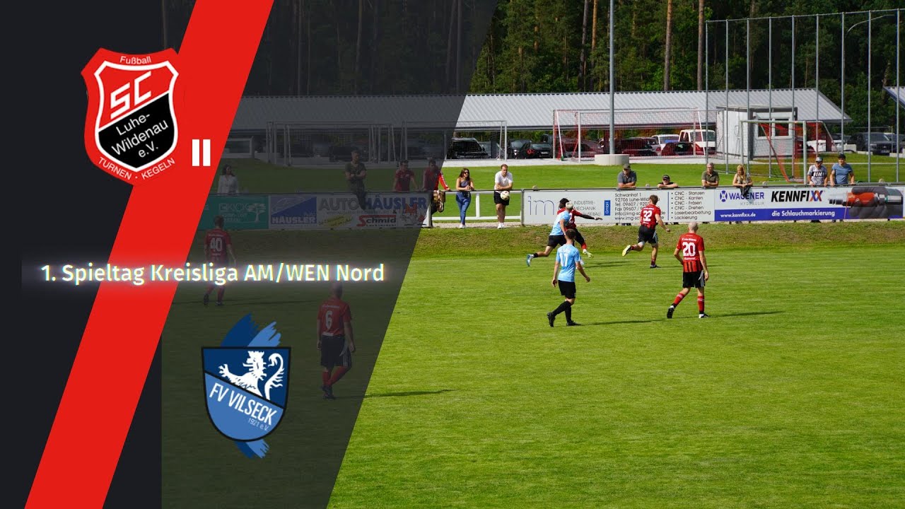SC Luhe-Wildenau II - FV Vilseck | 1. Spieltag Kreisliga AM/WEN Süd | Tore & Highlights